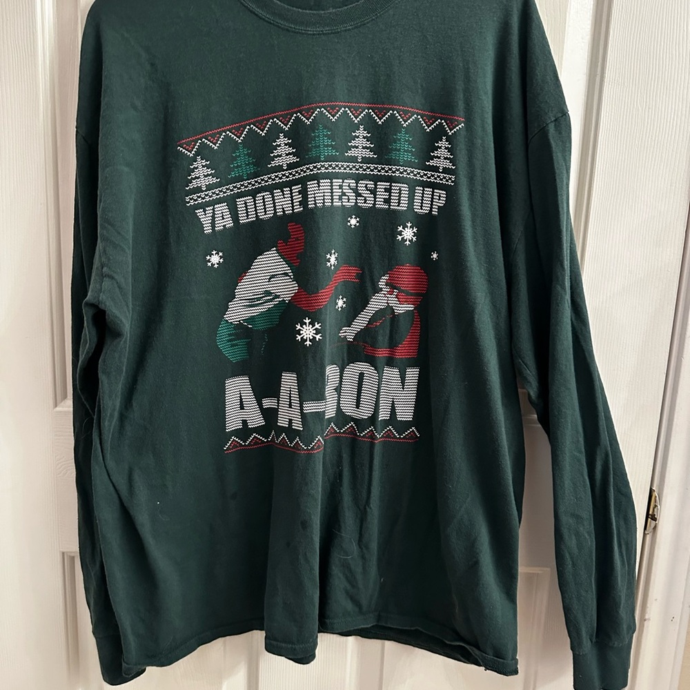 Green Funny Graphic “Ya Done Messed UP A-A-Ron Long Sleeve T-shirt